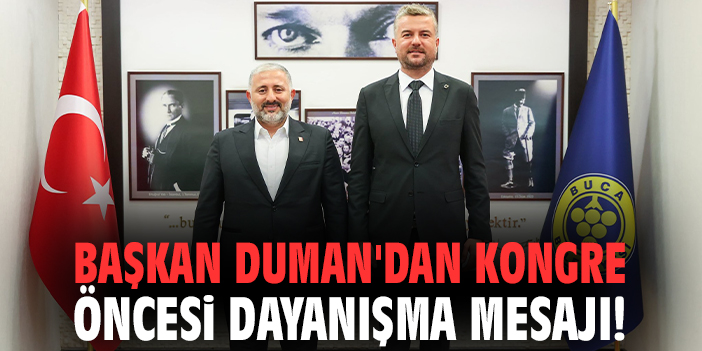 Başkan Duman'dan kongre öncesi dayanışma mesajı
