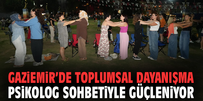 Gaziemir’de toplumsal dayanışma psikolog sohbetiyle güçleniyor