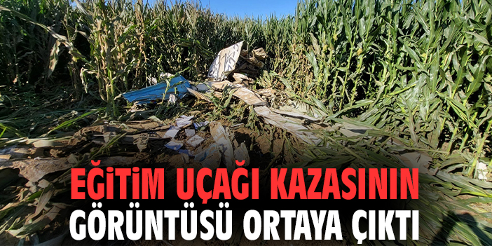 Eğitim uçağı kazasının görüntüsü ortaya çıktı!