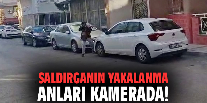 Saldırganın yakalanma anları kamerada!