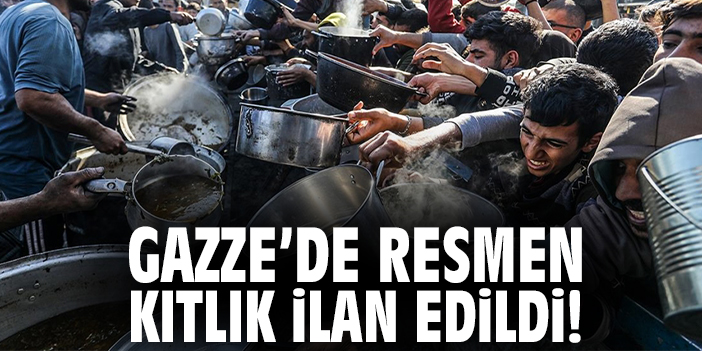Gazze’de resmen kıtlık ilan edildi!