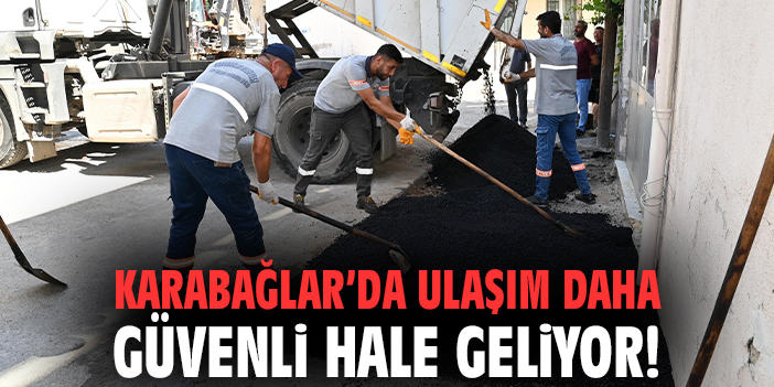 Karabağlar’da ulaşım daha güvenli hale geliyor