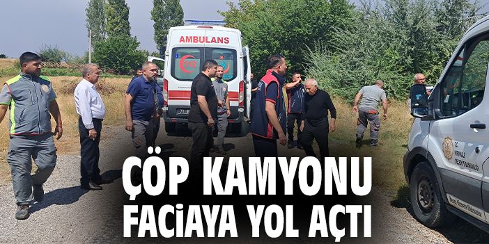 Çöp kamyonu faciaya yol açtı