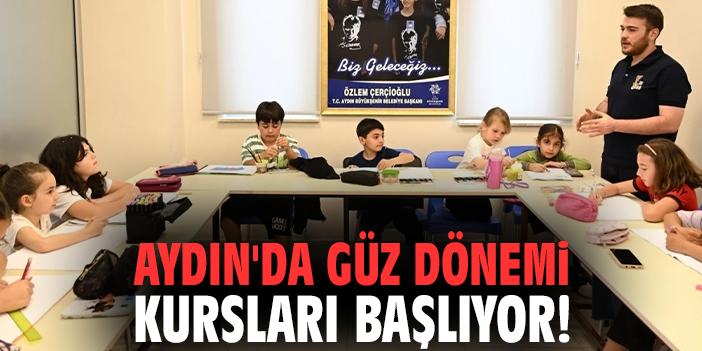 Aydın'da güz dönemi kursları başlıyor!
