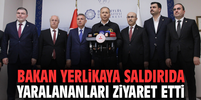Bakan Yerlikaya saldırıda yaralananları ziyaret etti