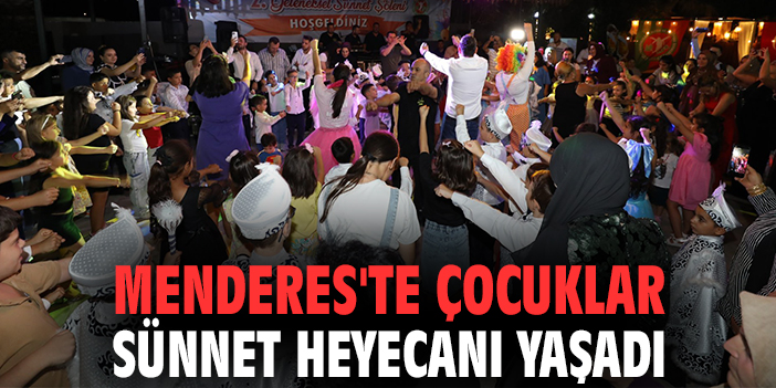 Menderes'te çocuklar sünnet heyecanı yaşadı!