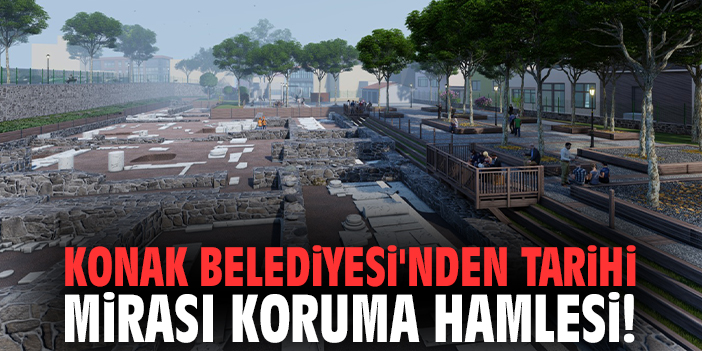Konak Belediyesi'nden tarihi mirası koruma hamlesi