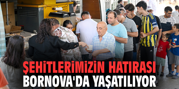 Şehitlerimizin hatırası Bornova'da yaşatılıyor