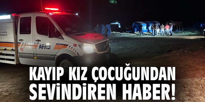 Kayıp kız çocuğundan sevindiren haber!