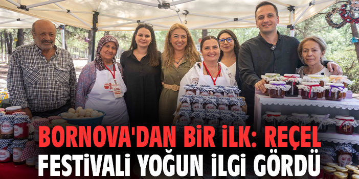 Bornova'dan bir ilk: Reçel Festivali yoğun ilgi gördü