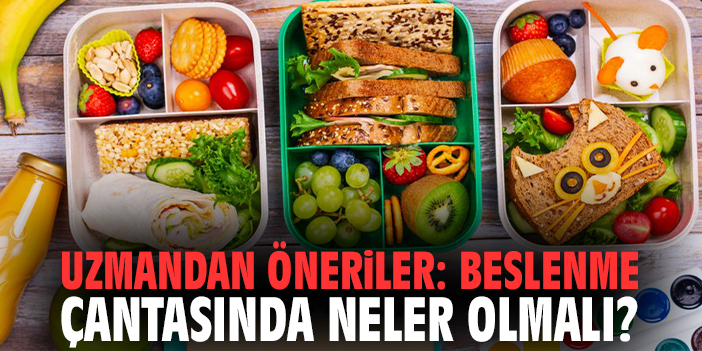 Uzmandan öneriler: Beslenme çantasında neler olmalı?