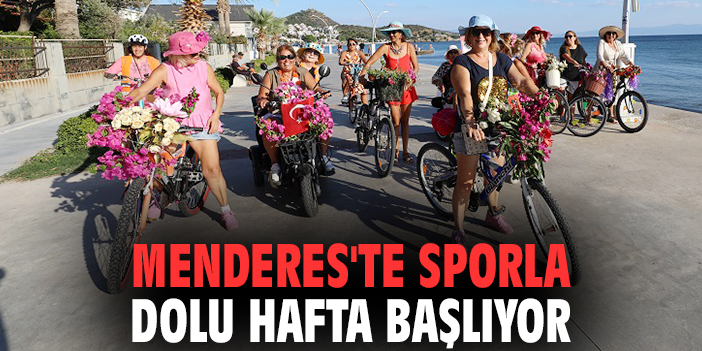 Menderes'te sporla dolu hafta başlıyor