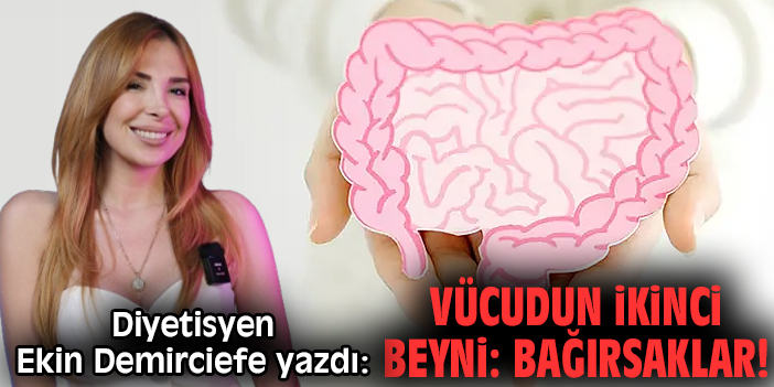 Vücudun ikinci beyni: Bağırsaklar!