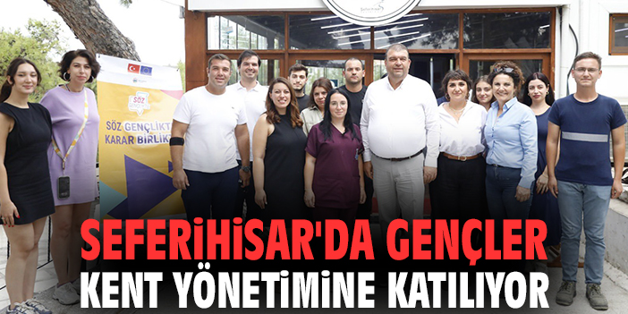 Seferihisar'da gençler kent yönetimine katılıyor