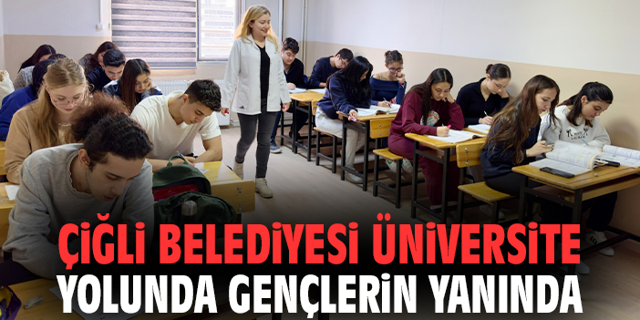 Çiğli Belediyesi üniversite yolunda gençlerin yanında
