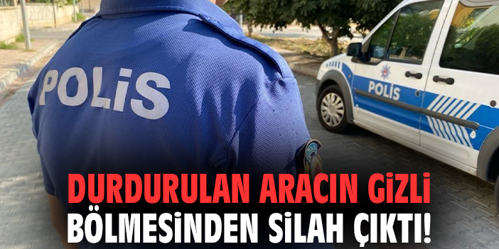 Durdurulan aracın gizli bölmesinden silah çıktı!