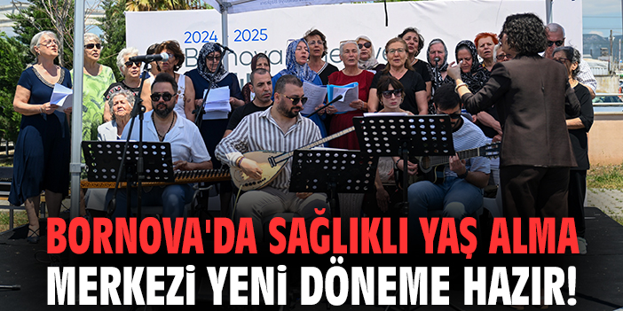 Bornova'da Sağlıklı Yaş Alma Merkezi yeni döneme hazır!
