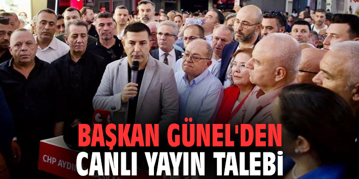 Başkan Günel'den canlı yayın talebi