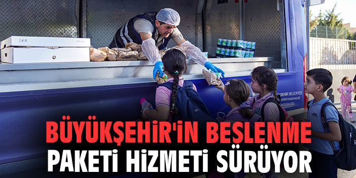 Büyükşehir'in beslenme paketi hizmeti sürüyor