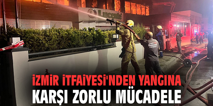 İzmir İtfaiyesi'nden yangına karşı zorlu mücadele
