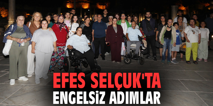 Efes Selçuk'ta engelsiz adımlar