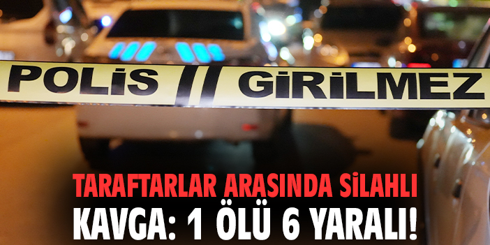 Göztepeli taraftarlar arasında silahlı kavga: 1 ölü 6 yaralı!