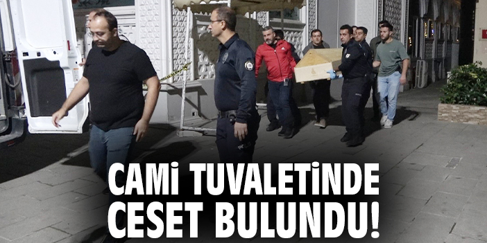 Cami tuvaletinde ceset bulundu!