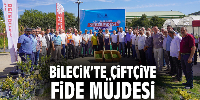 Bilecik’te Çiftçiye Fide Müjdesi