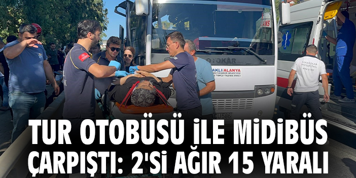 Tur otobüsü ile midibüs çarpıştı: 2'si ağır 15 yaralı