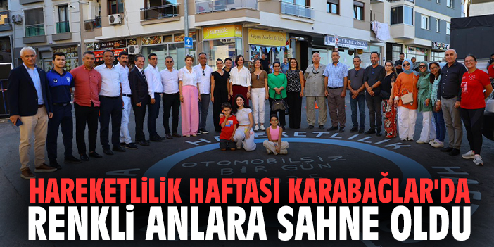 Hareketlilik Haftası Karabağlar'da renkli anlara sahne oldu