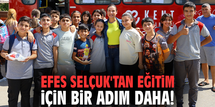 Efes Selçuk'tan eğitim için bir adım daha!