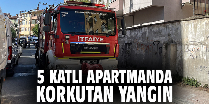 5 katlı apartmanda korkutan yangın
