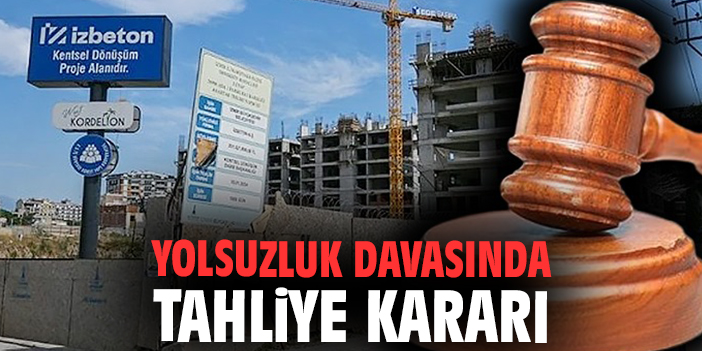Yolsuzluk davasında tahliye kararı