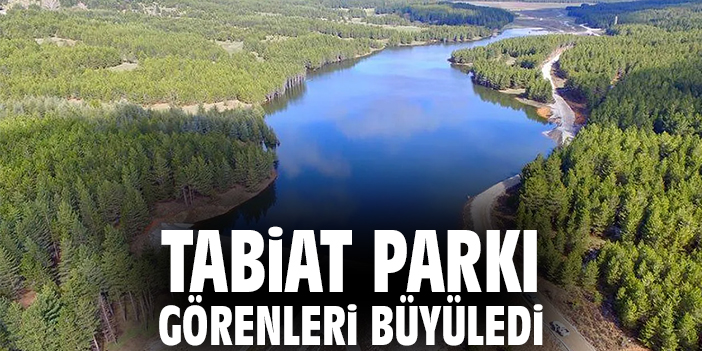 Tabiat Parkı görenleri büyüledi