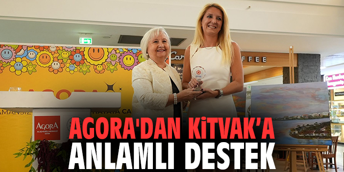Agora'dan KİTVAK’a anlamlı destek