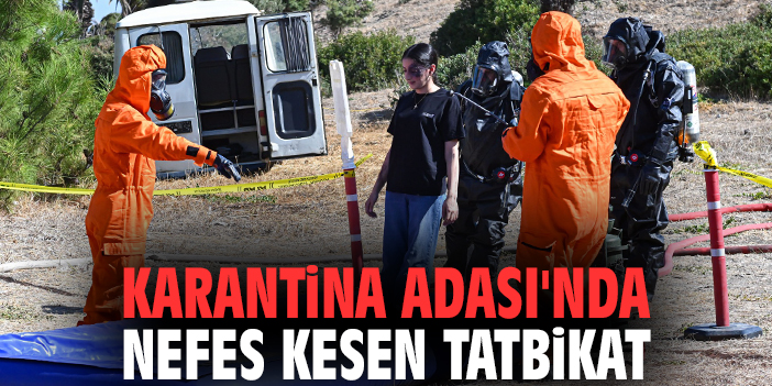 Karantina Adası'nda nefes kesen tatbikat