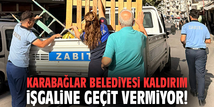 Karabağlar Belediyesi kaldırım işgaline geçit vermiyor!