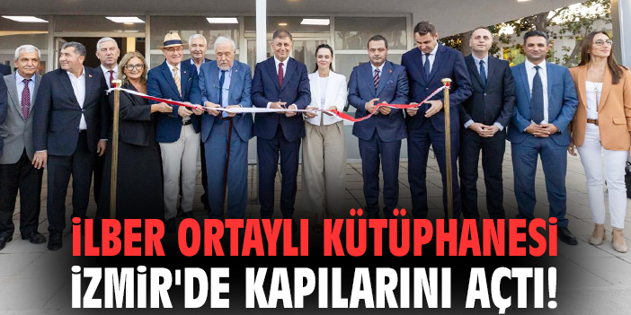İlber Ortaylı Kütüphanesi İzmir'de kapılarını açtı!