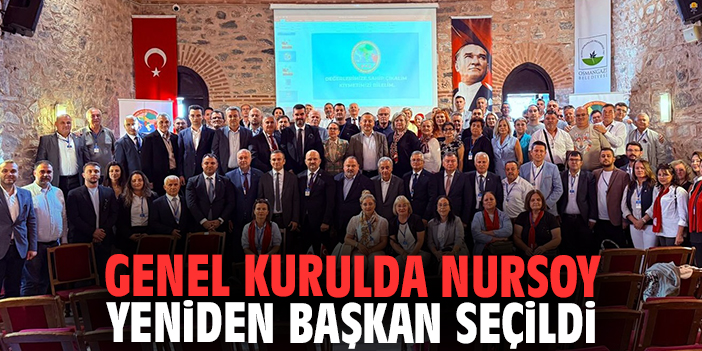 Genel Kurulda Nursoy yeniden başkan seçildi