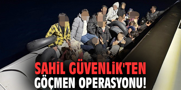 Sahil Güvenlik'ten göçmen operasyonu!