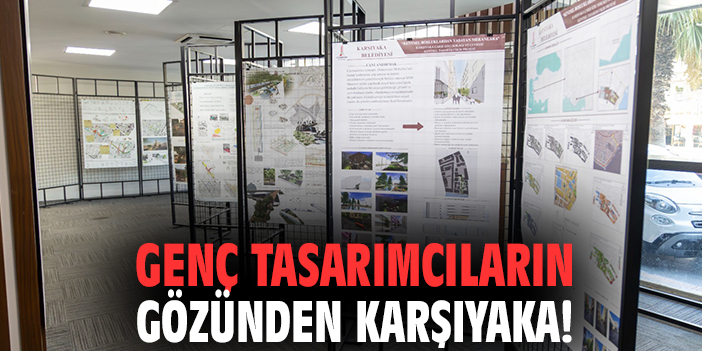 Genç tasarımcıların gözünden Karşıyaka!