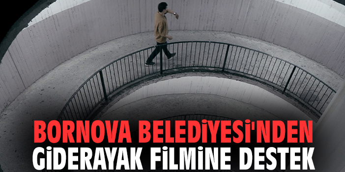 Bornova Belediyesi'nden Giderayak filmine destek
