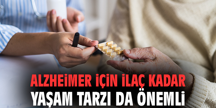 Alzheimer için ilaç Kadar Yaşam Tarzı da Önemli