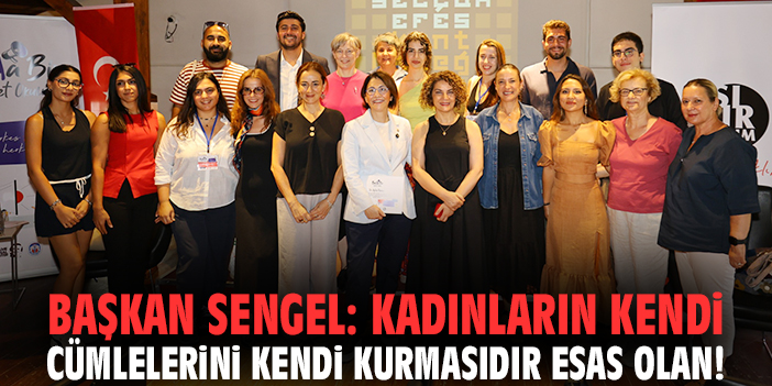 Başkan Sengel: Kadınların kendi cümlelerini kendi kurmasıdır esas olan!