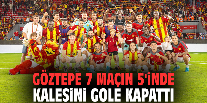 Göztepe 7 maçın 5'inde kalesini gole kapattı