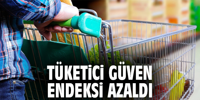 Tüketici güven endeksi azaldı