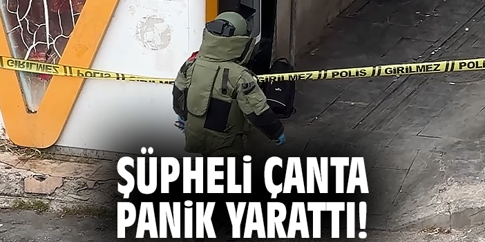 Şüpheli çanta panik yarattı!