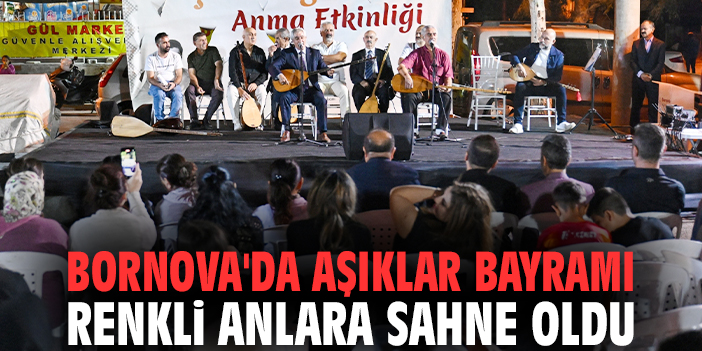 Bornova'da Aşıklar Bayramı renkli anlara sahne oldu