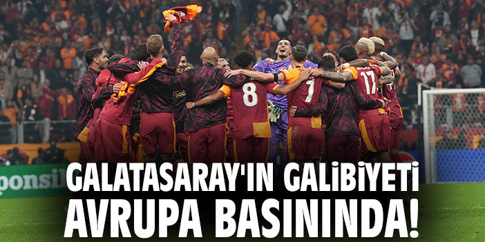 Galatasaray'ın galibiyeti Avrupa basınında!