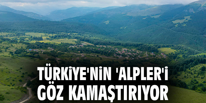 Türkiye'nin 'Alpler'i göz kamaştırıyor